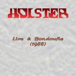 Holster : Live à Bondoufle